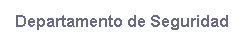 Departamento de Seguridad